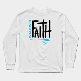 Walk Wid Faith Jamaican Christian Long Sleeve T-Shirt